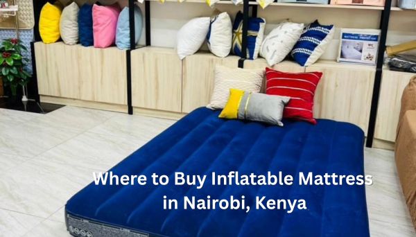 Where to Buy Inflatable Mattress in Nairobi, Kenya